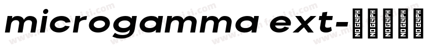 microgamma ext字体转换